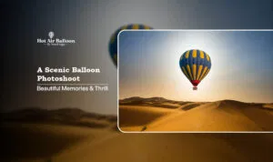 scenic balloon photoshoot Blog Banner by Dubai Hot Air Balloon Ride