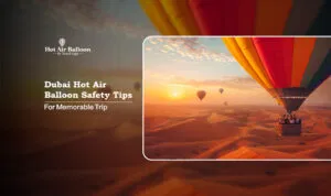 Hot air balloon safety tips Blog Banner by Dubai Hot Air Balloon Ride