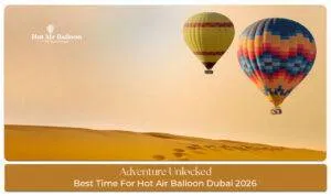Best time for hot air balloon Dubai Blog Banner By dubaihotairballoonride.com