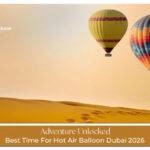 Best time for hot air balloon Dubai Blog Banner By dubaihotairballoonride.com
